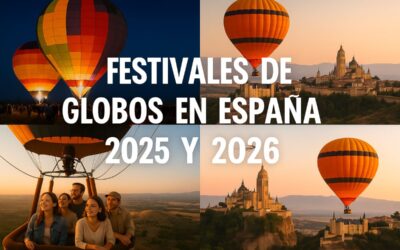 Festivales de globos 2025 en España: lo mejor del año y un adelanto especial de 2026