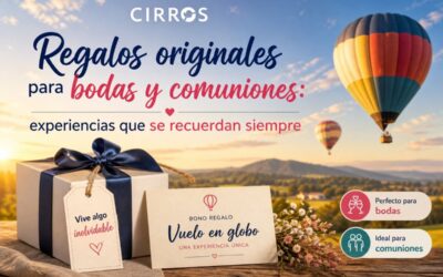 Regalos originales para bodas y comuniones: experiencias únicas en globo | Cirros