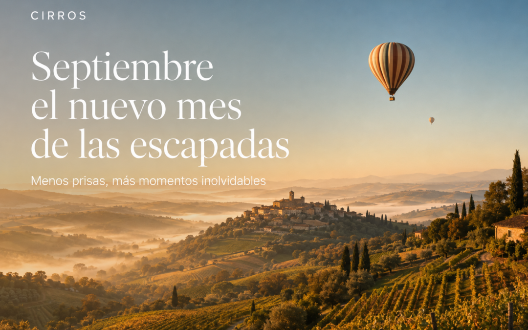 Escapadas en septiembre: 7 razones para vivir algo diferente